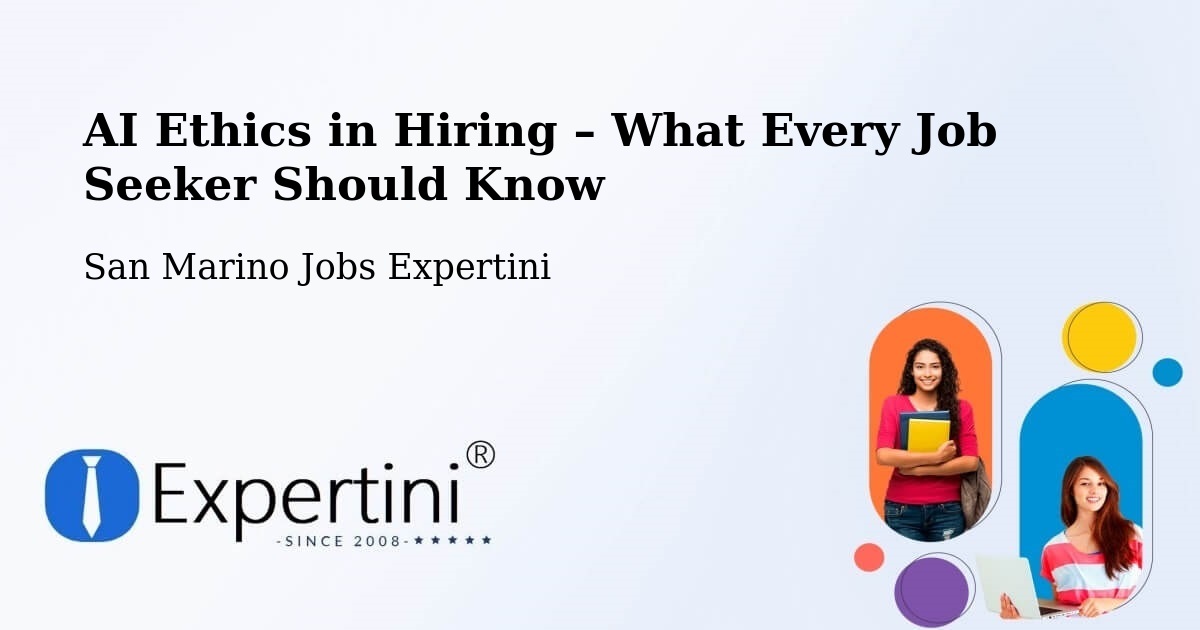 AI Ethics in Recruitment & Hiring – San Marino - San Marino Jobs Expertini