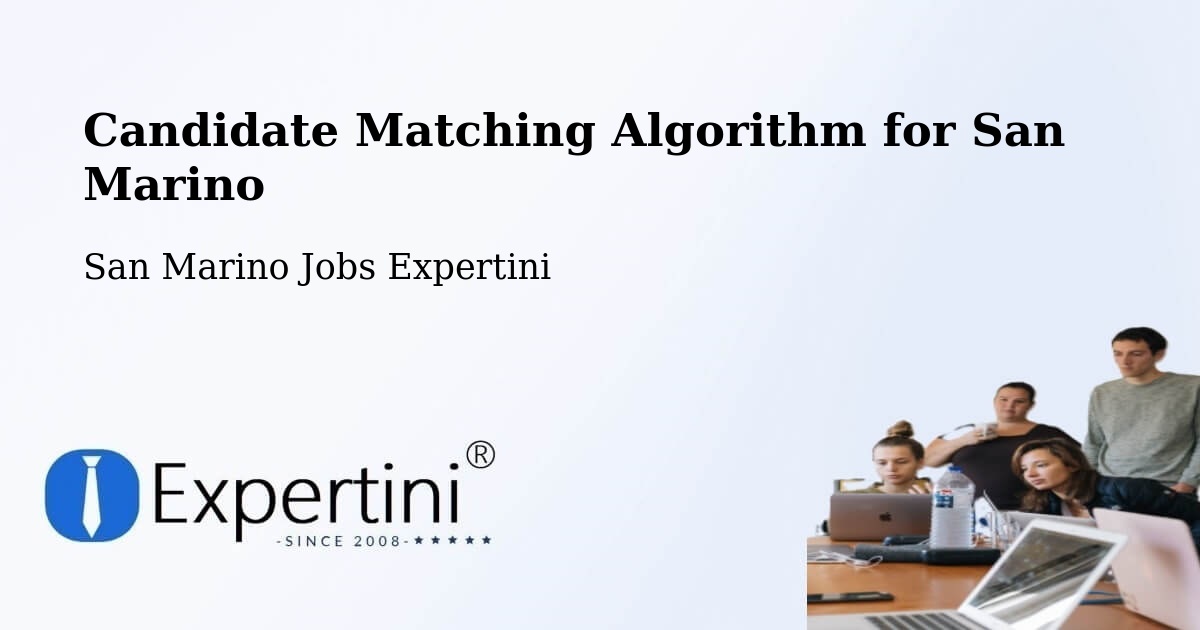 Candidate Matching Algorithm Overview – San Marino - San Marino Jobs Expertini