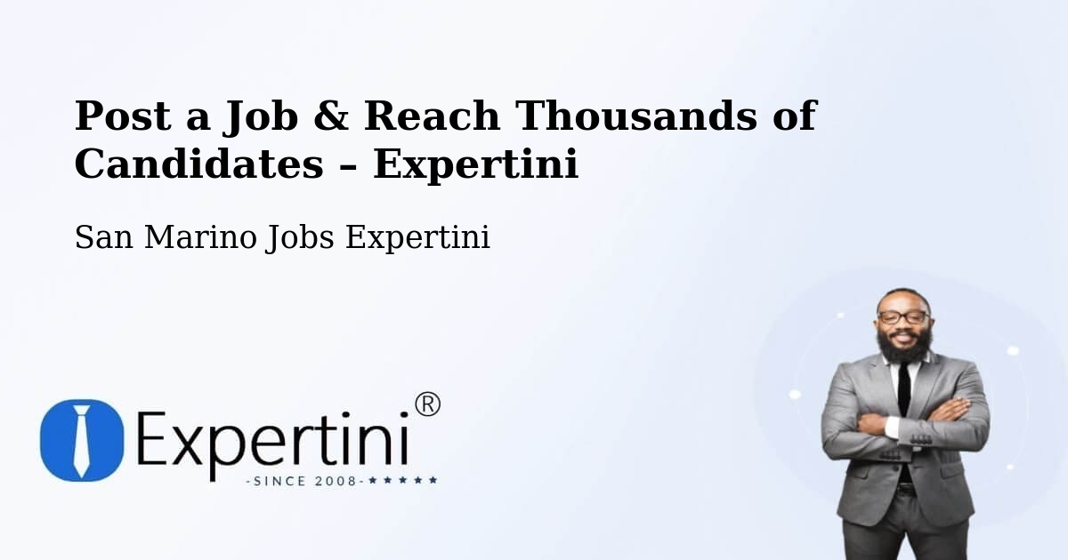 Post a Job in San Marino – Hire the Right Talent - San Marino Jobs Expertini