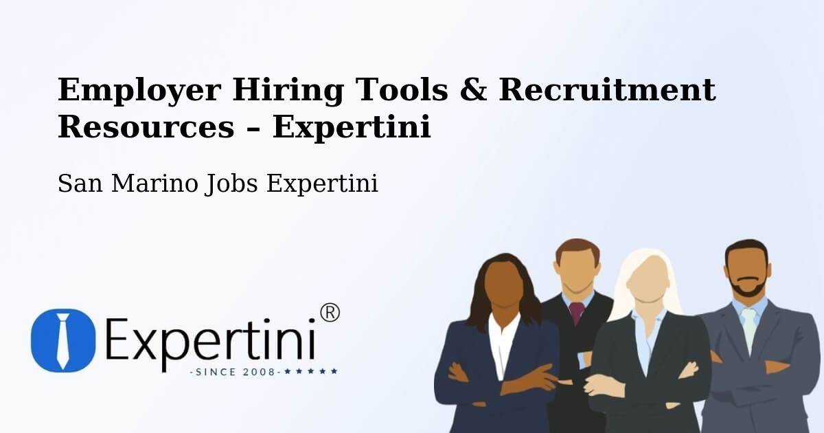 Employer Hiring Tools & Recruitment Resources – San Marino - San Marino Jobs Expertini