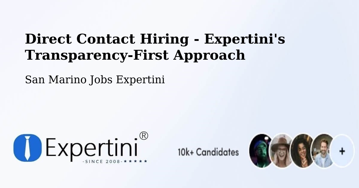 Direct Contact Hiring - Expertini's Transparency-First Approach - San Marino Jobs Expertini