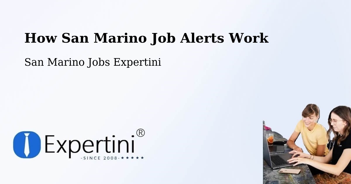 How San Marino Job Alerts Work - San Marino Jobs Expertini