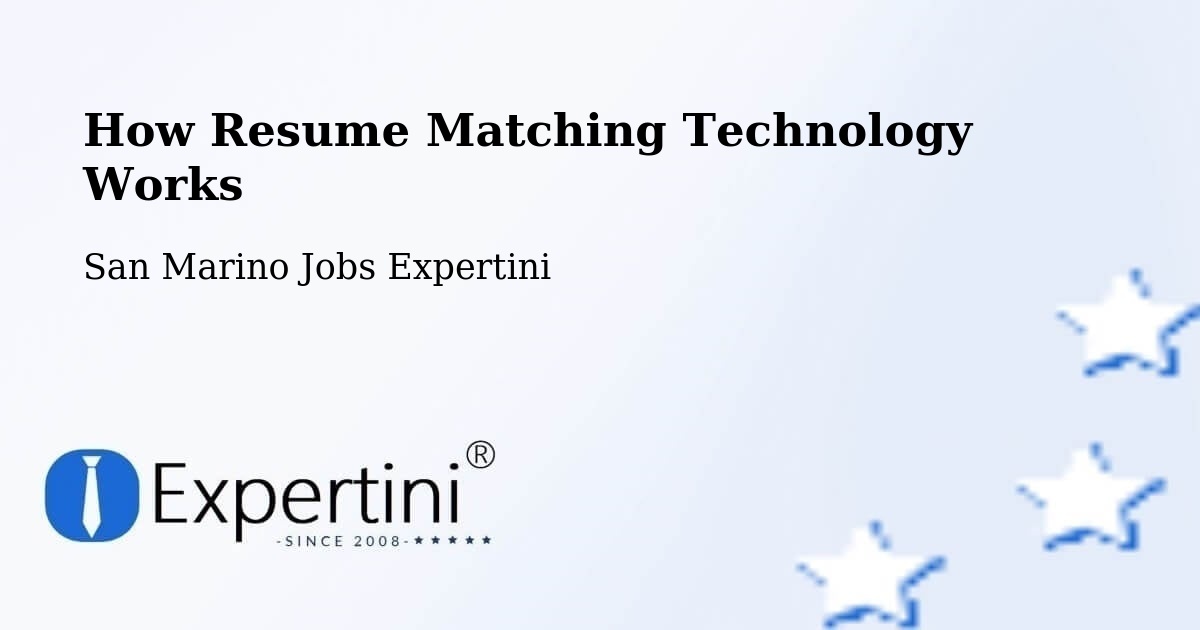 How Resume Matching Technology Works - San Marino Jobs Expertini
