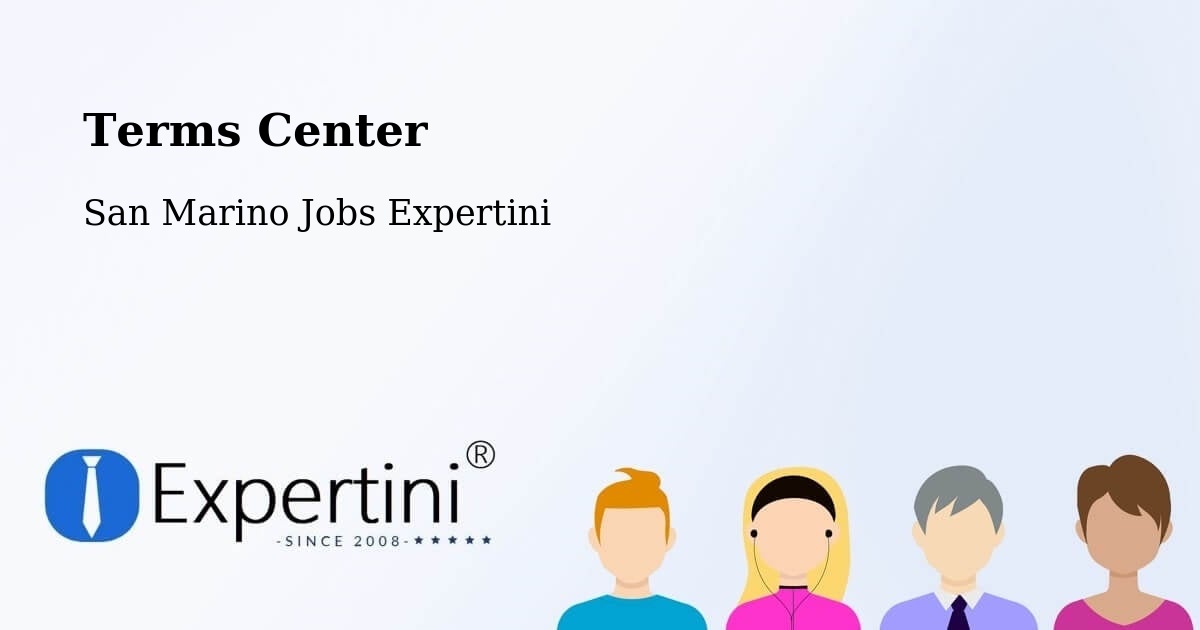Terms Center - San Marino Jobs Expertini