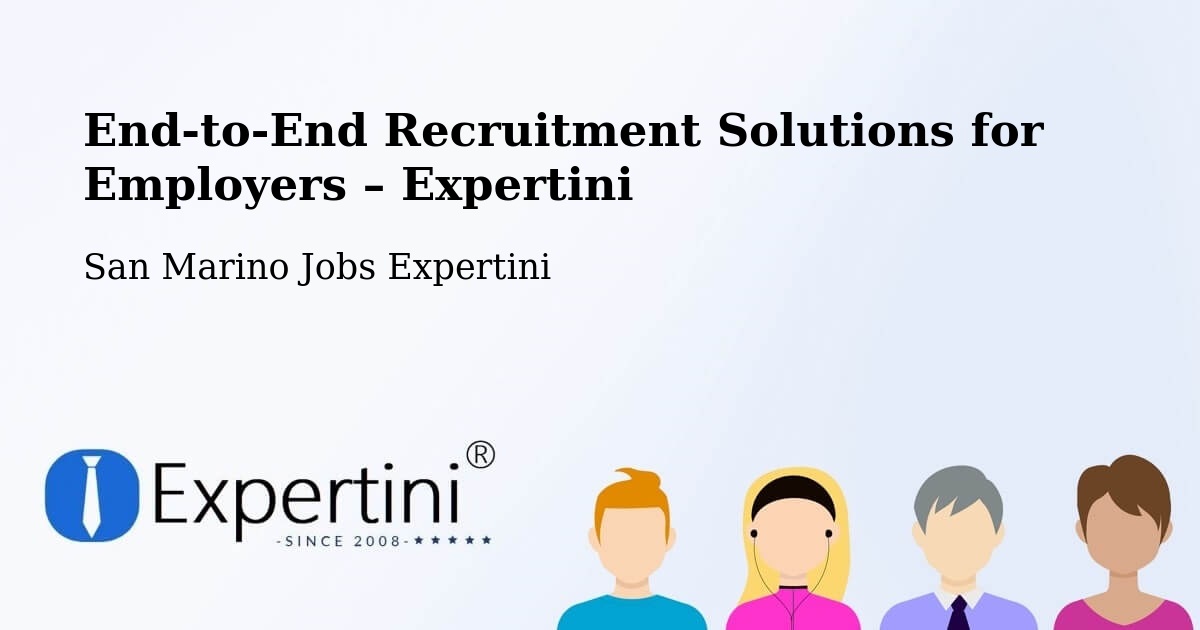 Recruitment Solutions for Employers – San Marino - San Marino Jobs Expertini
